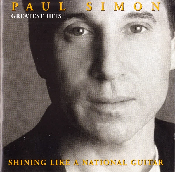 Paul Simon – Greatest Hits - Shining Like A National Guitar