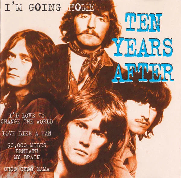 Ten Years After – I'm Going Home